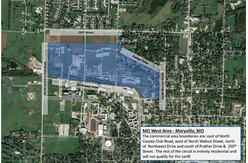 Map of MO West Area - Maryville, MO. The commercial area boundaries are: east of North County Club Road, west of North Walnut Street, north of  Northwest Drive and south of Prather Drive &  250th Street.  The rest of the circuit is entirely residential and will not qualify for this tariff.